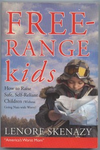 Free Range Kids by Lenore Skenazy