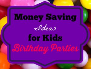 money saving ideas for kids birthday parties