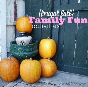 Frugal Fall Family Fun Ideas!