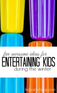 Entertaining kids can be hard during the winter. Everyone just wants t get outside! If you've got cabin fever here are five ideas to try.