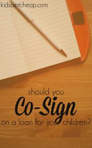 It's hard to decide whether or not you should co-sign on a loan for your children. Here are some pros and cons.