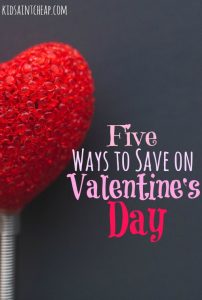 Saving on Valentine's day is actually quite simple with a little planning. Here are the strategies we use for a fun but budget friendly Valentine's Day.