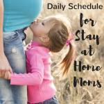 Daily Schedule for Stay-at-Home Moms