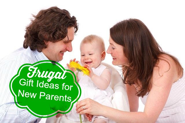 Frugal Gift Ideas for New Parents