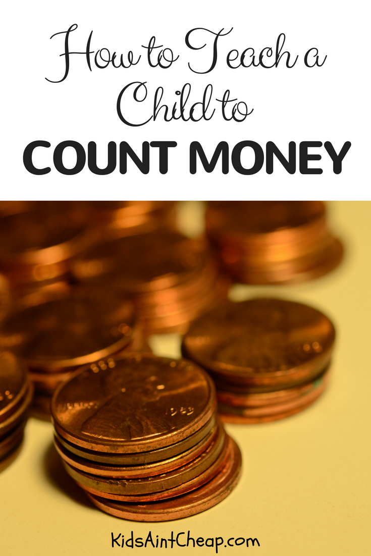 How To Teach A Child To Count Money Kids Ain t Cheap